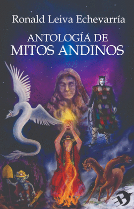 ANTOLOGA DE MITOS ANDINOS