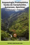 ARQUEOLOGIA PREHISPANICA TARDIA DE CARAYBAMBA AYMARAES APURIMAC ASENTAMIENTOS Y ANDEANERIAS