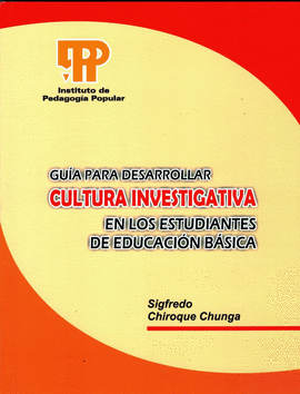 GUIA PARA DESARROLLAR CULTURA INVESTIGATIVA EN LOS ESTUDIANTES DE EDUCACION BASICA
