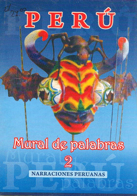 PERU MURAL DE PALABRAS 2 NARRACIONES PERUANAS