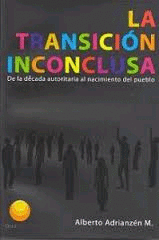 LA TRANSICION INCONCLUSA DE LA DECADA AUTORITARIA AL NACIMIENTO DEL PUEBLO