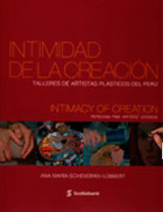 INTIMIDAD DE LA CREACI�N - TALLERES DE ARTISTAS PL�STICOS DEL PER�