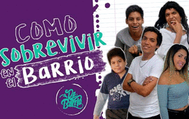 C�MO SOBREVIVIR EN EL BARRIO