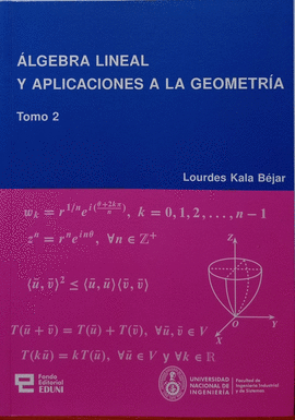 ALGEBRA LINEAL Y APLICACIONES A LAGEOMETRIA TOMO 2