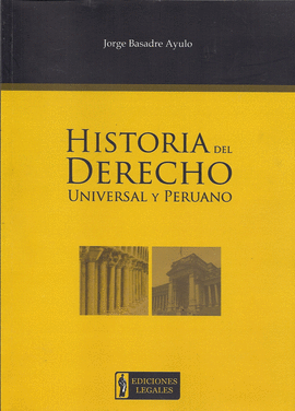 HISTORIA DEL DERECHO UNIVERSAL Y PERUANO
