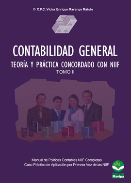 CONTABILIDAD GENERAL: TEOR�A Y PR�CTICA CONCORDADO CON NIIF TOMO II