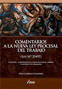COMENTARIOS A LA NUEVA LEY PROCESAL DEL TRABAJO (LEY N? 29497) CASACION JURISPRUDENCIA CONSTITUCIONA