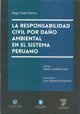 LA RESPONSABILIDAD CIVIL POR DAO AMBIENTAL EN EL SISTEMA PERUANO