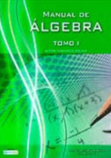 MANUAL DE ALGEBRA TOMO I