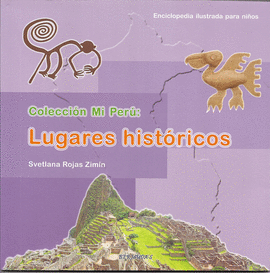 COLECCION MI PERU: LUGARES HISTORICOS