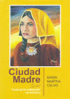 CIUDAD MADRES