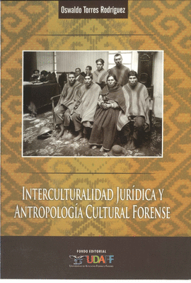 INTERCULTURALIDAD JURIDICA Y ANTROPOLOGIA CULTURAL FORENSE