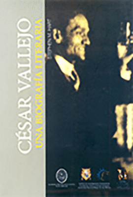 CESAR VALLEJO UNA BIOGRAFA LITERARIA