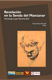 REVELACION EN LA SENDA DEL MANZANAR HOMENAJE A JUAN RAMIREZ RUIZ