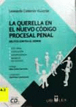 LA QUERELLA EN EL NUEVO C�DIGO PROCESAL PENAL + CD-ROM