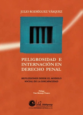 PELIGROSIDAD E INTERNACI�N EN DERECHO PENAL