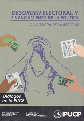 DESORDEN ELECTORAL Y FINANCIAMIENTO DE LA POL�TICA