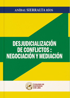 DESJUDICIALIZACION DECONFLICTOS NEGOCIACION Y MEDIACION