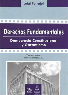 DERECHOS FUNDAMENTALES DEMOCRACIA CONSTITUCIONAL Y GARANTISMO