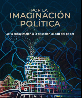 POR LA IMAGINACION POLITICA