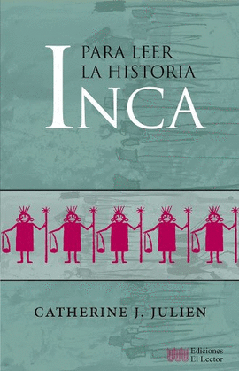 PARA LEER LA HISTORIA INCA
