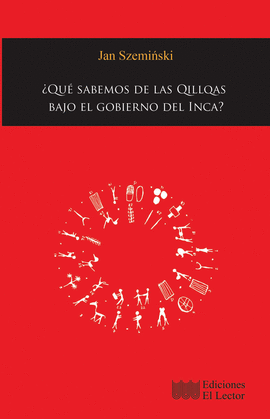 �QUE SABEMOS DE LAS QUILLQAS BAJO EL GOBIERNO DEL INCA?