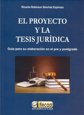 EL PROYECTO Y LA TESIS JURIDICA