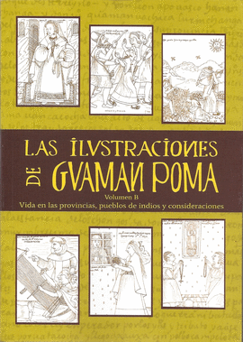 LAS ILUSTRACIONES DE GUAMAN POMA VOL. B