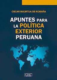 APUNTES PARA LA POLITICA EXTERIOR PERUANA