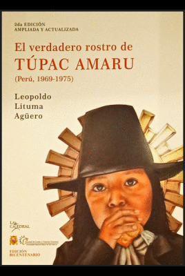 EL VERDADERO ROSTRO DE TUPAC AMARU (PERU 1969-1975)