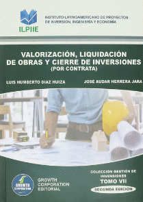 VALORIZACION, LIQUIDACION DE OBRAS Y CIERRE DE INVERSIONES (POR CONTRATA)