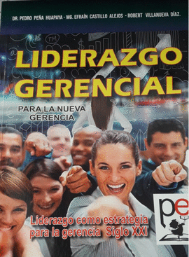 LIDERAZGO GERENCIAL PARA LA NUEVA GERENCIA