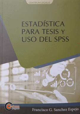 ESTADISTICA PARA TESIS Y USO DEL SPSS