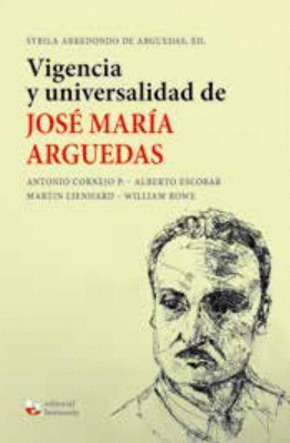 VIGENCIA Y UNIVERSALIDAD DE JOSE MARIA ARGUEDAS