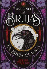 ASESINO DE BRUJAS VOL 1. LA BRUJA BLANCA