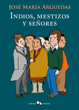 INDIOS, MESTIZOS Y SE�ORES