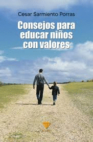CONSEJOS PARA EDUCAR NIOS CON VALORES