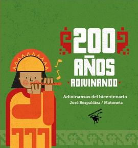 200 A�OS ADIVINANDO ADIVINANZAS DEL BICENTENARIO