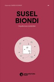 SUSEL BIONDI ARQUITECTURA SOSTENIBLE: UNA CUESTION DE EVOLUCION