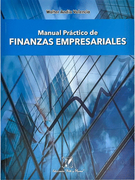 MANUAL PRACTICO DE FINANZAS EMPRESARIALES