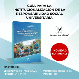 GUIA PARA LA INSTITUCIONALIZACION DE LA RESPONSABILIDAD SOCIAL UNIVERSITARIA