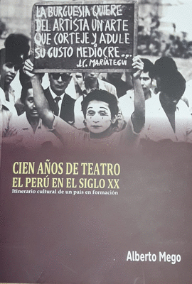 CIEN AOS DE TEATRO EL PERU EN EL SIGLO XX