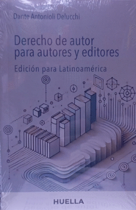 DERECHO DE AUTOR PARA AUTORES Y EDITORES