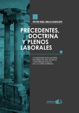 PRECEDENTES, DOCTRINA Y PLENOS LABORALES
