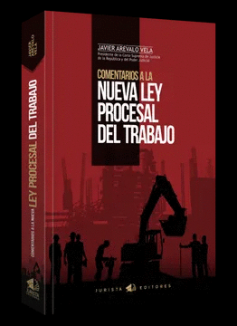 COMENTARIOS A LA NUEVA LEY PROCESAL DEL TRABAJO