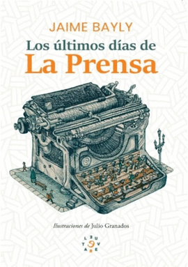 LOS ULTIMOS DIAS DE LA PRENSA