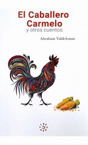 EL CABALLERO CARMELO Y OTROS CUENTOS