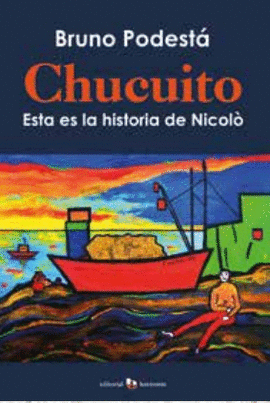 CHUCUITO. ESTA ES LA HISTORIA DE NICOL�