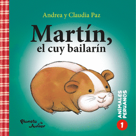 ANIMALES PERUANOS 1/2  MARTN, EL CUY BAILARN / FLORIDO, EL GUACAMAYO COLORIDO