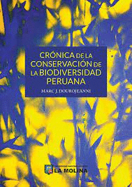 CRONICA DE LA CONSERVACION DE LA BIODIVERSIDAD PERUANA